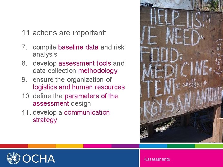 11 actions are important: 7. compile baseline data and risk analysis 8. develop assessment