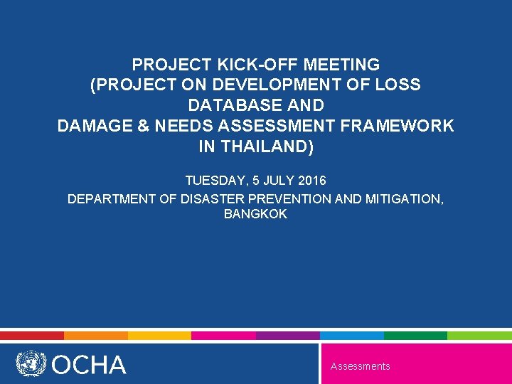PROJECT KICK-OFF MEETING (PROJECT ON DEVELOPMENT OF LOSS DATABASE AND DAMAGE & NEEDS ASSESSMENT