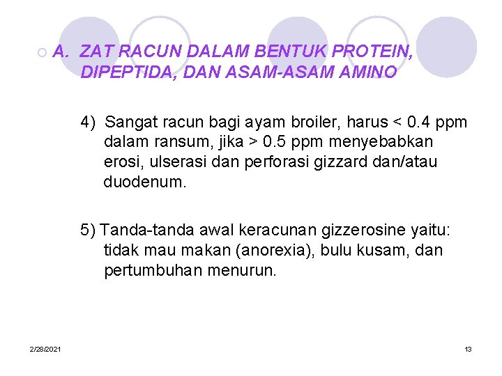 ¡ A. ZAT RACUN DALAM BENTUK PROTEIN, DIPEPTIDA, DAN ASAM-ASAM AMINO 4) Sangat racun