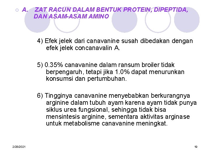 ¡ A. ZAT RACUN DALAM BENTUK PROTEIN, DIPEPTIDA, DAN ASAM-ASAM AMINO 4) Efek jelek