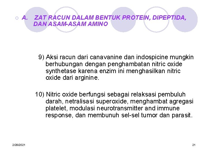 ¡ A. ZAT RACUN DALAM BENTUK PROTEIN, DIPEPTIDA, DAN ASAM-ASAM AMINO 9) Aksi racun