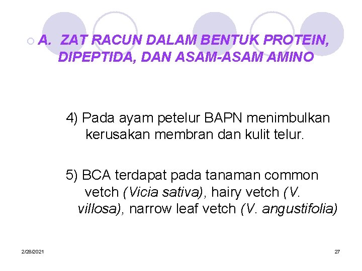 ¡ A. ZAT RACUN DALAM BENTUK PROTEIN, DIPEPTIDA, DAN ASAM-ASAM AMINO 4) Pada ayam