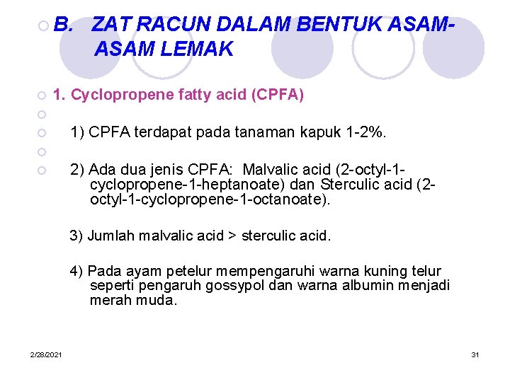 ¡ B. ¡ ZAT RACUN DALAM BENTUK ASAM LEMAK 1. Cyclopropene fatty acid (CPFA)