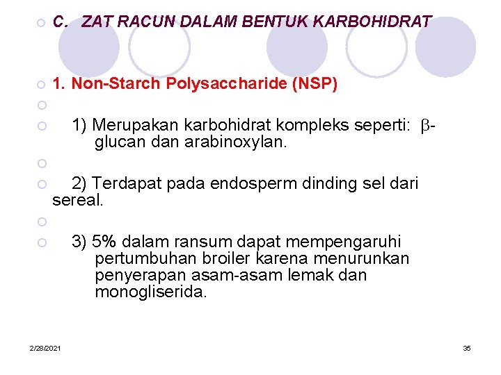 ¡ C. ZAT RACUN DALAM BENTUK KARBOHIDRAT ¡ 1. Non-Starch Polysaccharide (NSP) ¡ 1)