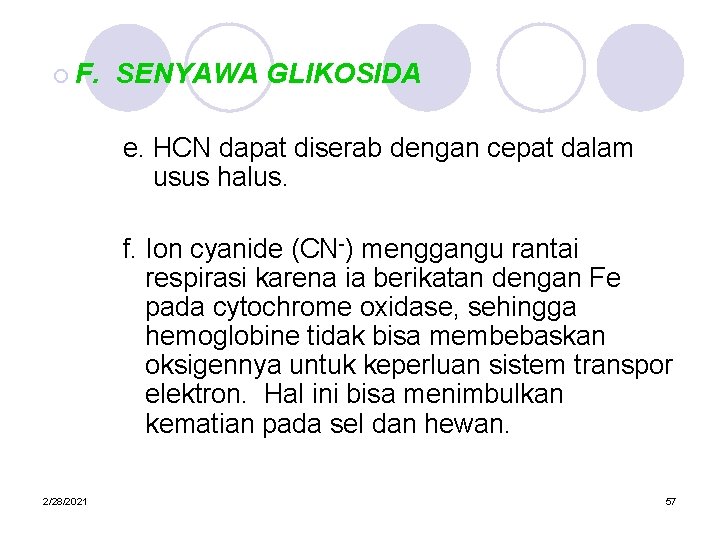 ¡ F. SENYAWA GLIKOSIDA e. HCN dapat diserab dengan cepat dalam usus halus. f.