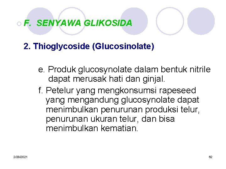 ¡ F. SENYAWA GLIKOSIDA 2. Thioglycoside (Glucosinolate) e. Produk glucosynolate dalam bentuk nitrile dapat