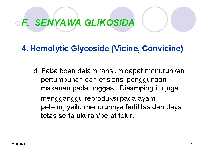 ¡ F. SENYAWA GLIKOSIDA 4. Hemolytic Glycoside (Vicine, Convicine) d. Faba bean dalam ransum