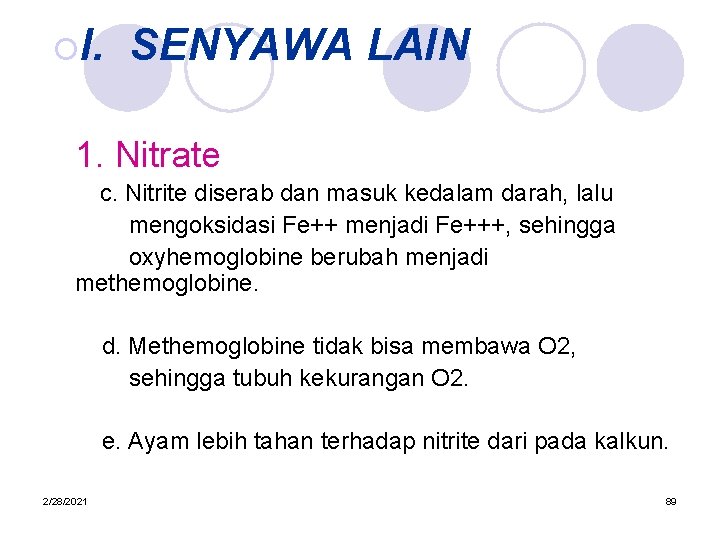 ¡I. SENYAWA LAIN 1. Nitrate c. Nitrite diserab dan masuk kedalam darah, lalu mengoksidasi