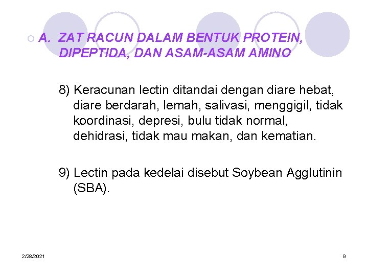 ¡ A. ZAT RACUN DALAM BENTUK PROTEIN, DIPEPTIDA, DAN ASAM-ASAM AMINO 8) Keracunan lectin