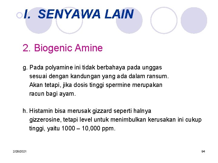 ¡I. SENYAWA LAIN 2. Biogenic Amine g. Pada polyamine ini tidak berbahaya pada unggas