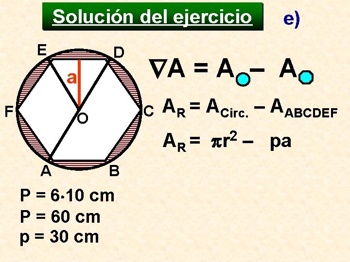 Solución del ejercicio E D a F A = A – A C O