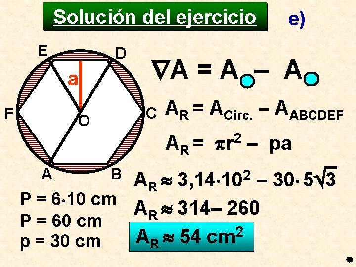 Solución del ejercicio E D a F A = A – A C O