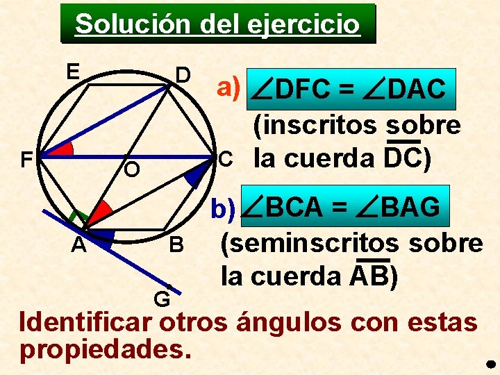 Solución del ejercicio E F D O A B G a) DFC = DAC