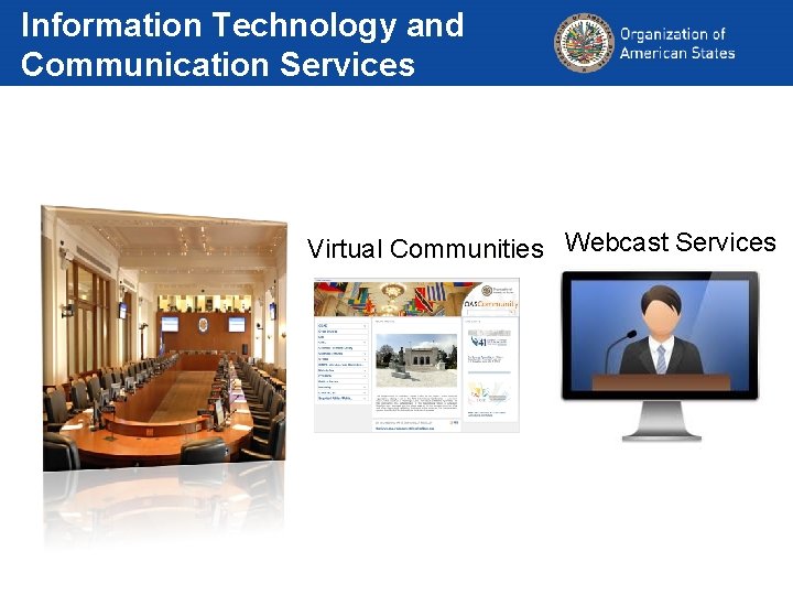 Information Technology and Communication Services Virtual Communities Webcast Services 