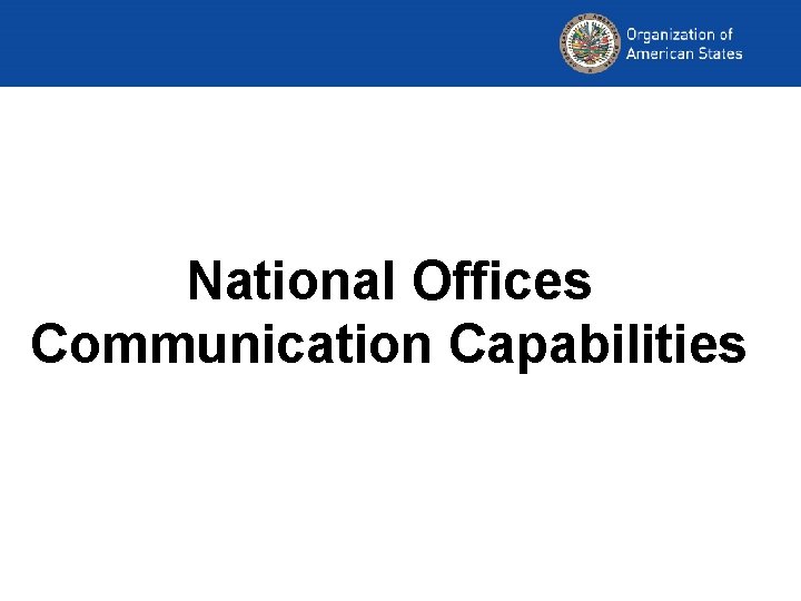 National Offices Communication Capabilities 