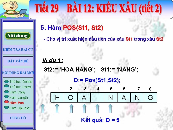 5. Hàm POS(St 1, St 2) Cho vị trí xuất hiện đầu tiên của