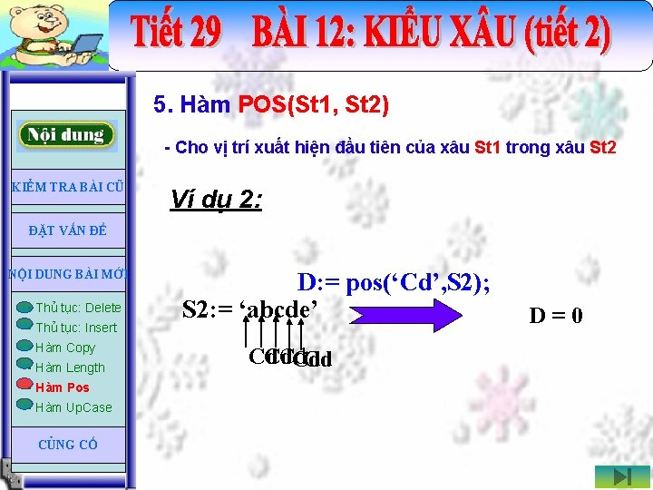 5. Hàm POS(St 1, St 2) Cho vị trí xuất hiện đầu tiên của