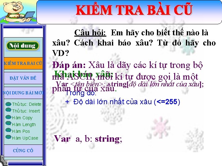 Câu hỏi: Em hãy cho biết thế nào là xâu? Cách khai báo xâu?