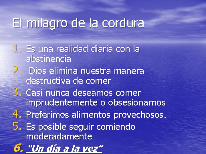 El milagro de la cordura 1. Es una realidad diaria con la 2. 3. El milagro de la cordura 1. Es una realidad diaria con la 2. 3.