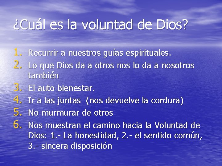 ¿Cuál es la voluntad de Dios? 1. Recurrir a nuestros guías espirituales. 2. Lo ¿Cuál es la voluntad de Dios? 1. Recurrir a nuestros guías espirituales. 2. Lo