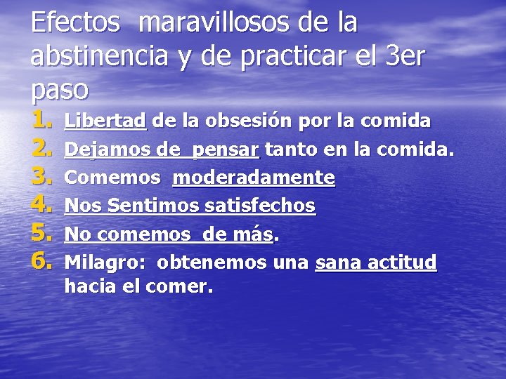 Efectos maravillosos de la abstinencia y de practicar el 3 er paso 1. 2. Efectos maravillosos de la abstinencia y de practicar el 3 er paso 1. 2.