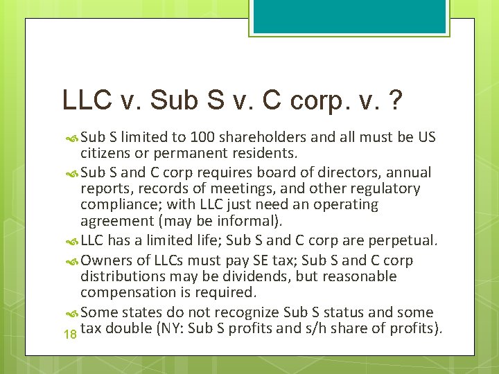 LLC v. Sub S v. C corp. v. ? Sub S limited to 100