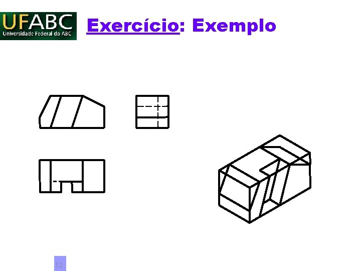 Exercício: Exemplo 12 Exercício: Exemplo 12