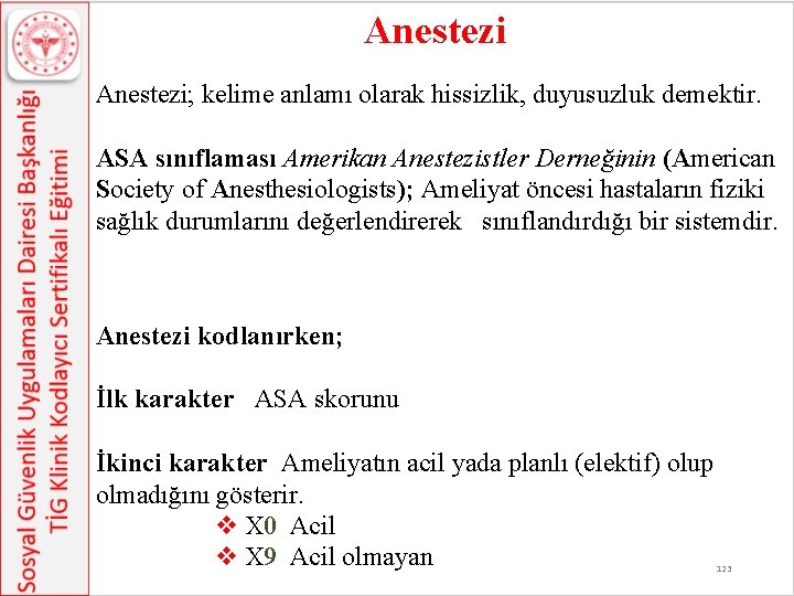 Anestezi; kelime anlamı olarak hissizlik, duyusuzluk demektir. ASA sınıflaması Amerikan Anestezistler Derneğinin (American Society Anestezi; kelime anlamı olarak hissizlik, duyusuzluk demektir. ASA sınıflaması Amerikan Anestezistler Derneğinin (American Society
