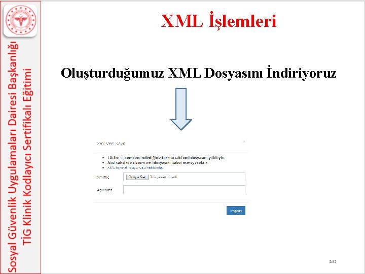 XML İşlemleri Oluşturduğumuz XML Dosyasını İndiriyoruz 143 XML İşlemleri Oluşturduğumuz XML Dosyasını İndiriyoruz 143