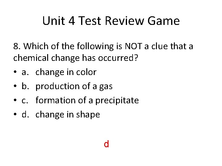 Unit 4 Test Review Game 8. Which of the following is NOT a clue