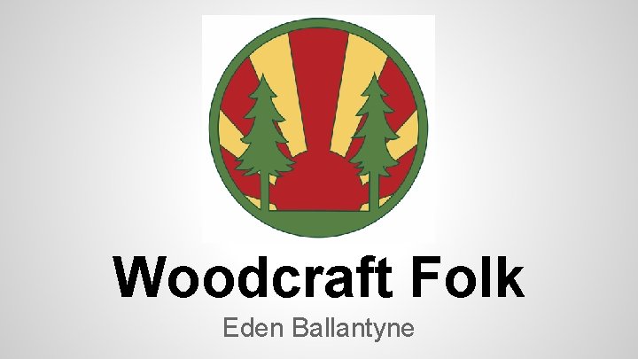 Woodcraft Folk Eden Ballantyne 