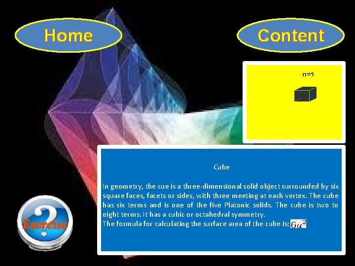 Home Content Cube In geometry, the cue is a three-dimensional solid object surrounded by