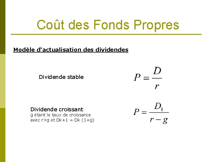 Coût des Fonds Propres Modèle d'actualisation des dividendes Dividende stable Dividende croissant g étant