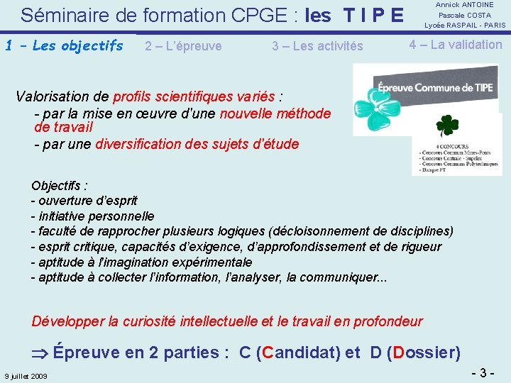 Annick ANTOINE Pascale COSTA Lycée RASPAIL - PARIS Séminaire de formation CPGE : les