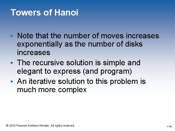 Towers of Hanoi • Note that the number of moves increases exponentially as the