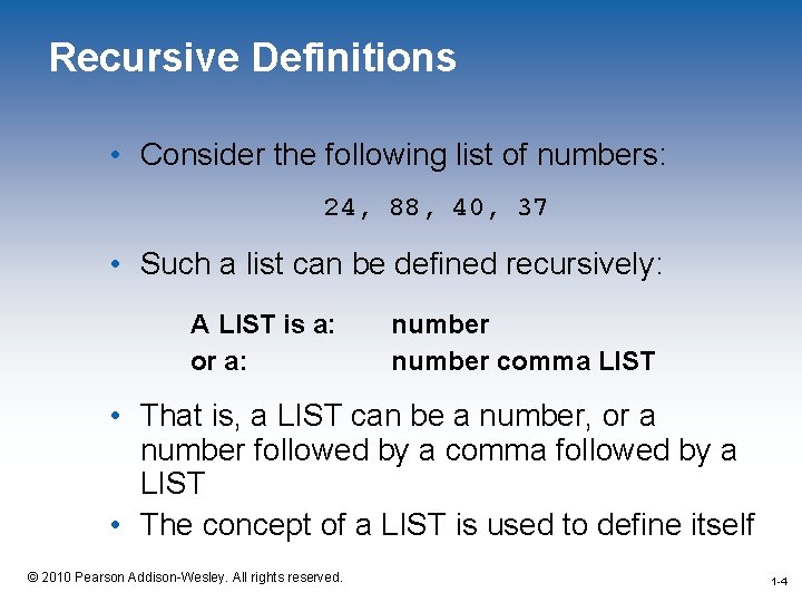 Recursive Definitions • Consider the following list of numbers: 24, 88, 40, 37 •