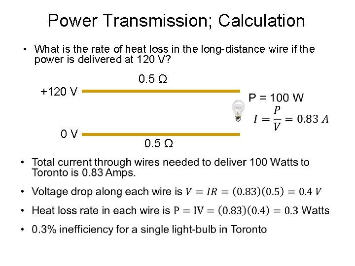 Power Transmission; Calculation • What is the rate of heat loss in the long-distance