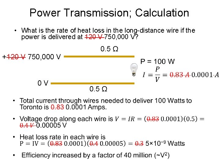 Power Transmission; Calculation • What is the rate of heat loss in the long-distance