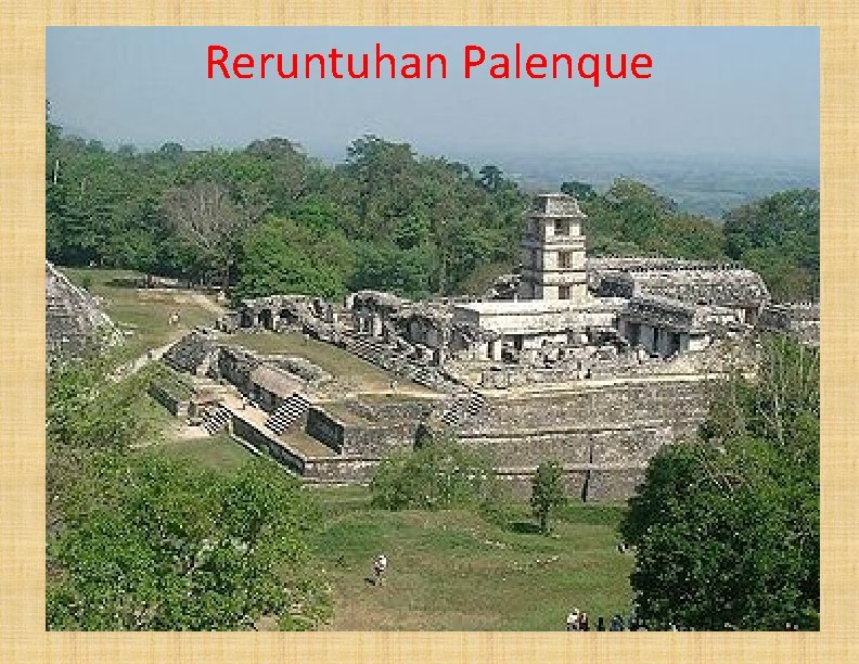Reruntuhan Palenque 