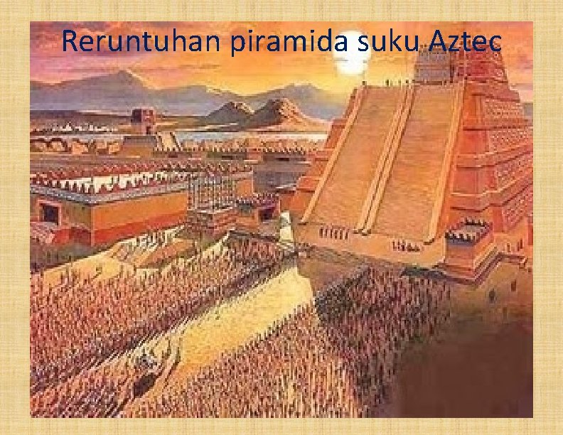 Reruntuhan piramida suku Aztec 