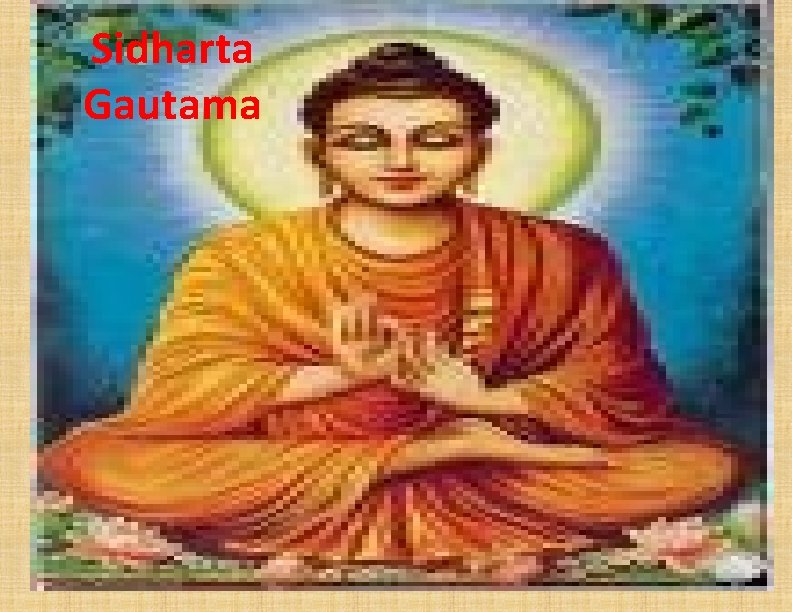 Sidharta Gautama 