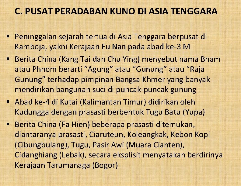 C. PUSAT PERADABAN KUNO DI ASIA TENGGARA § Peninggalan sejarah tertua di Asia Tenggara