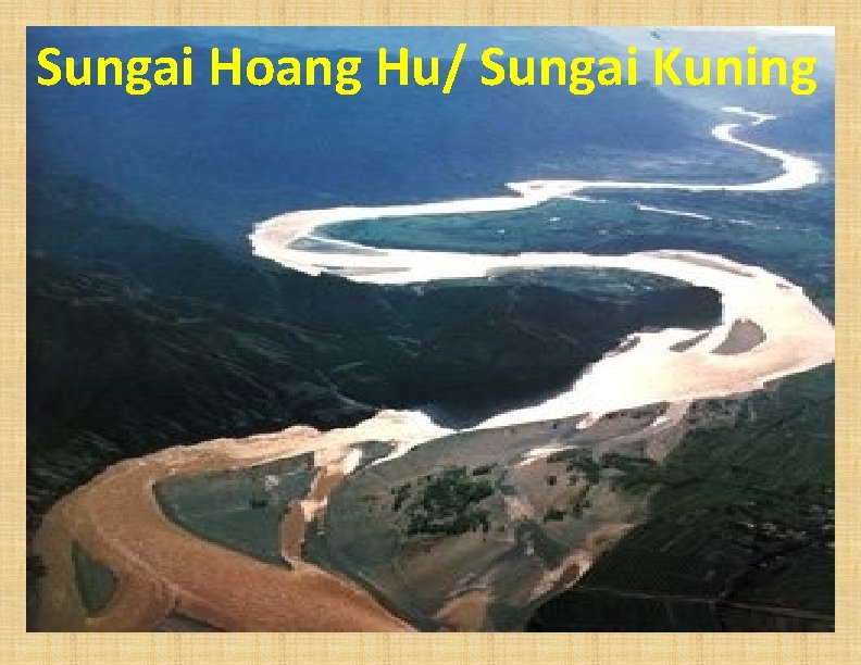 Sungai Hoang Hu/ Sungai Kuning 