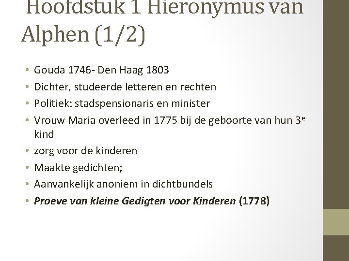 Hoofdstuk 1 Hieronymus van Alphen (1/2) • • Gouda 1746 - Den Haag 1803