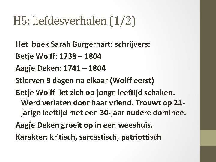 H 5: liefdesverhalen (1/2) Het boek Sarah Burgerhart: schrijvers: Betje Wolff: 1738 – 1804