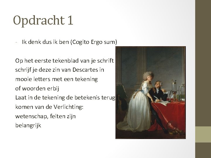 Opdracht 1 - Ik denk dus ik ben (Cogito Ergo sum) Op het eerste