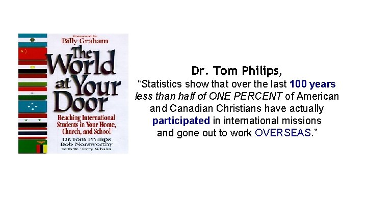 Dr. Tom Philips, “Statistics show that over the last 100 years less than half