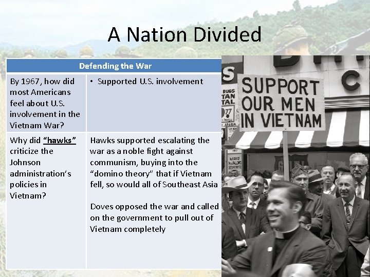 A Nation Divided Defending the War By 1967, how did most Americans feel about