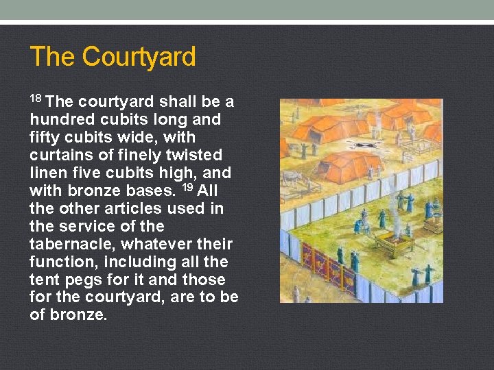 The Courtyard 18 The courtyard shall be a hundred cubits long and fifty cubits