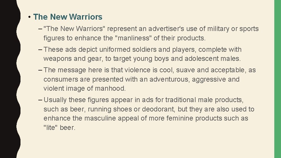  • The New Warriors – "The New Warriors" represent an advertiser's use of